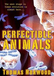 Perfectible Animals