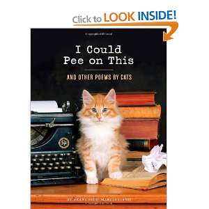 I Could Pee on This and Other Poems by Cats
