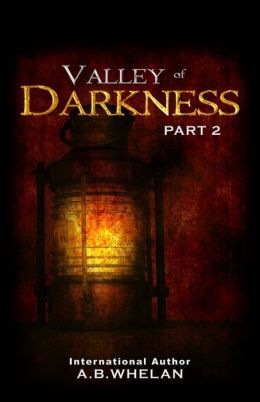 Valley of Darkness Part Two