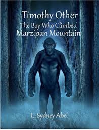 Timothy Other The Boy Who Climbed Marzipan Mountain